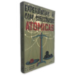 Experiências com Substâncias Atómicas - N. F. Beeler - F. M. Branley