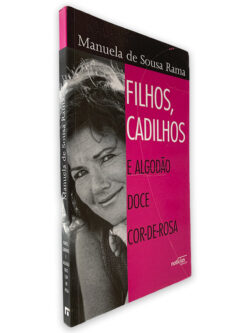 Filhos, Cadilhos e Algodão Doce Cor-de-Rosa - Manuela de Sousa Rama