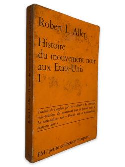 Histoire du Mouvment Noir Aux Etats-Unis - Robert L. Allen