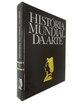 História Mundial da Arte (Volume VI) -