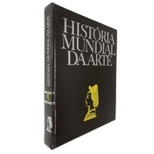 História Mundial da Arte (Volume VI) -