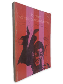 Histórias de Cronópiose de Famas - Lulio Cortázar