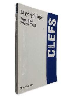 La Géopolitique - Pascal Lorot - François Thual