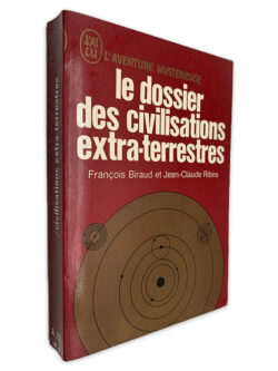Le Dossier Des Civilisations Extra-Terrestres - François Biraud - Jean-Claude Ribes