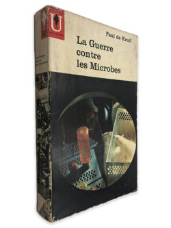 Le Guerre Contre Les Microbes - Paul de Kruif