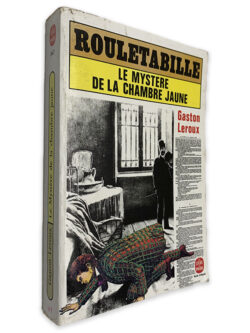 Le Mystere de la Chambre Jaune - Rouletabille