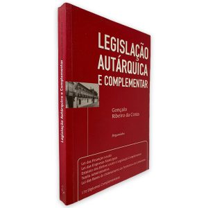 Legislação Autárquica e Complementar - Gonçalo Ribeiro da Costa