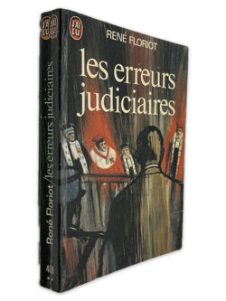 Les Erreurs Judiciaires - René Floriot
