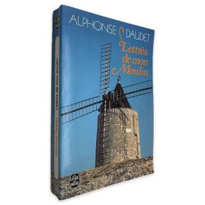 Lettres de Mon Moulin - Alphonse Daudet