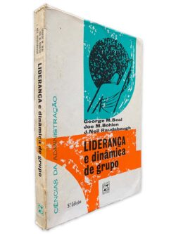 Liderança e Dinâmica de Grupo - George M. Beal - Joe M. Bohlen