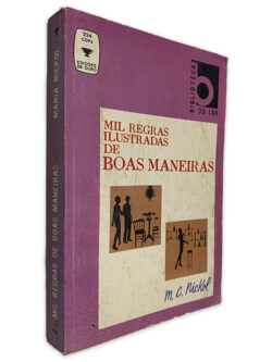 Mil Regras Ilustradas de Boas Maneiras - M. C. Nickol