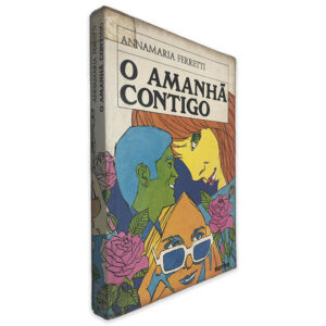 O Amanhã Contigo - Annamaria Ferreiti