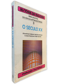 O Século XX - François Châtelet