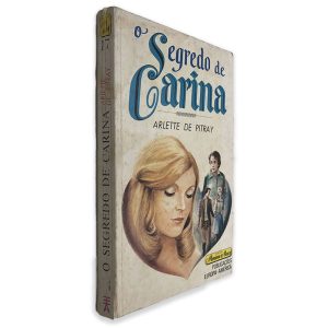 O Segredo de Carina - Arlette de Pitray