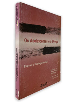 Os Adolescentes e a Droga (Factos e Protagonistas) - Aidan Macfarlane