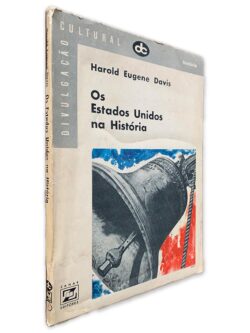 Os Estados Unidos na História - Harold Eugene Davis