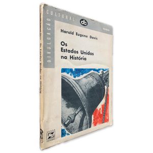 Os Estados Unidos na História - Harold Eugene Davis