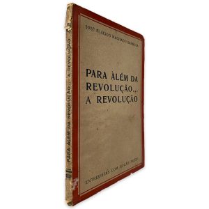 Para Àlém da Revolução... A Revolução - José Plácido Machado Barbosa