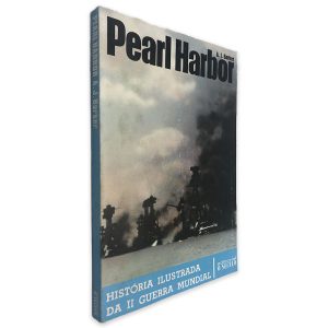 Pearl Harbor ( História Ilustrada da II Guerra Mundial) - A. J. Barker