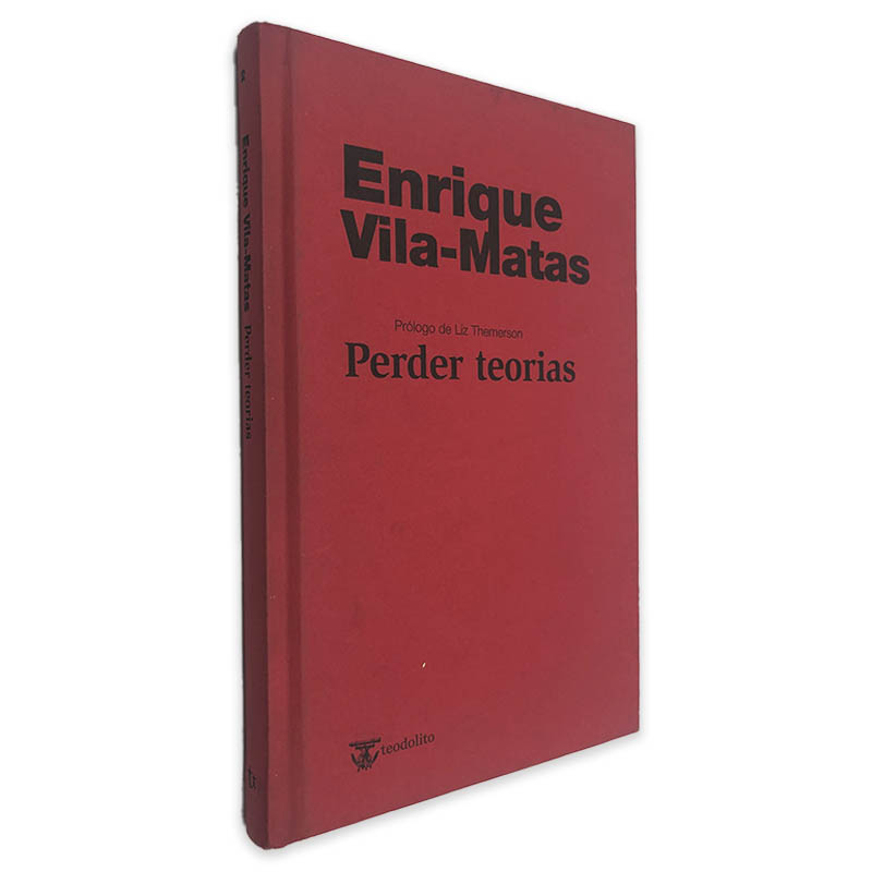 Perder Teorias - Enrique Vila-Matas Perder Teorias - Enrique Vila-Matas