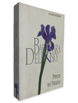 Presos no Paraíso - Barbara Delinsky
