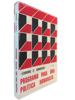 Programa Para uma Política Humanistica - Économie Et Humanisme