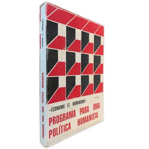 Programa Para uma Política Humanistica - Économie Et Humanisme