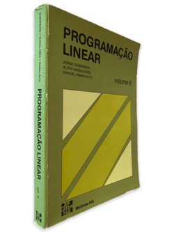Programação Linear (Volume II) - Jorge Guerreiro - Alípio Magalhães - Manuel Ramalhete