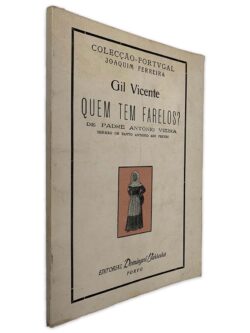 Quem Tem Farelos (De Padre António Vieira) - Gil Vicente