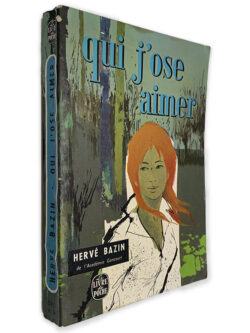 Qui J_ose Aimer - Hervé Bazin