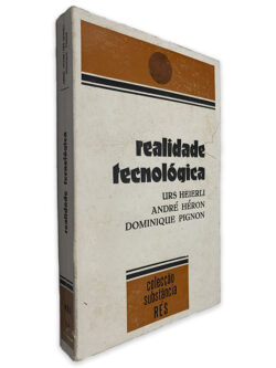 Realidade Tecnológica - Urs Heierli - André Héron
