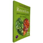 Receitas Para Quem Gosta de Comer - Agnelo Martins