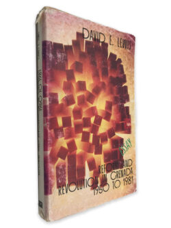 Reform And Revolution in Crenada 1950 to 1981 - David E. Lewis
