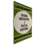 Reforma Universitária e Política Acadêmica - José Valle de Figueiredo