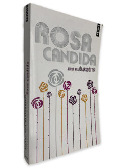Rosa Candida - Audur Ava Ólafscóttir