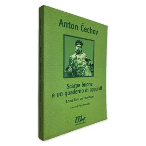 Scarpe Buone e un Quaderno di Appunti - Anton Cechov