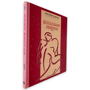 Sexualidade Feminina (Volume I) - Enciclopédia da Mulher