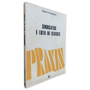 Sindicatos e Luta de Classes - Henri Krasucki