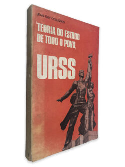 Teoria do Estado de Todo o Povo URSS - Jean-Guy Collignon