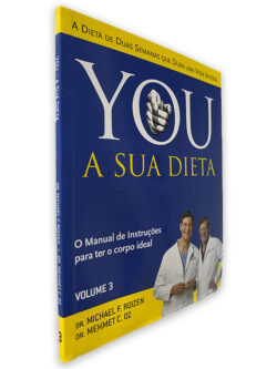 You A Sua Dieta (Volume III) - Michael F. Roizen - Helmet C. Oz