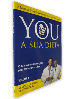 You A Sua Dieta (Volume IV) - Michael F. Roizen - Helmet C. Oz