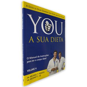You A Sua Dieta (Volume IV) - Michael F. Roizen - Helmet C. Oz