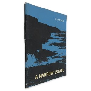 A Narrow Escape - G. R. Crosher