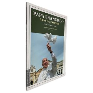 A Paz é o Caminho - Papa Francisco