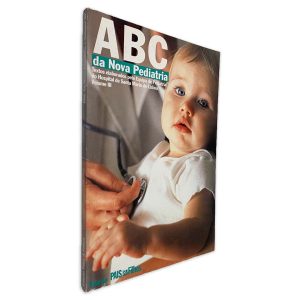 ABC da Nova Pediatria - Equipa de Pediatria do Hospital de Santa Maria de Lisboa (Volume III)