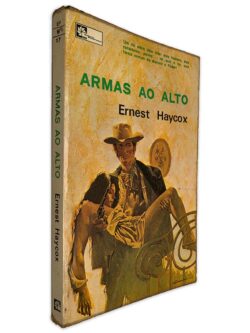 Armas Ao Alto - Ernest Haycox