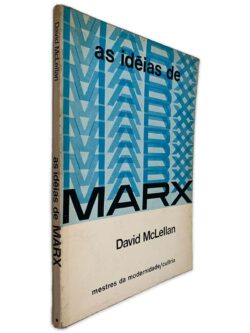 As Idéias de Marx - David McLellan