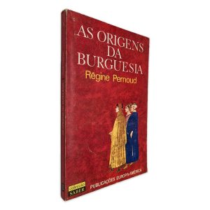 As Origens da Burguesia - Régine Pernoud