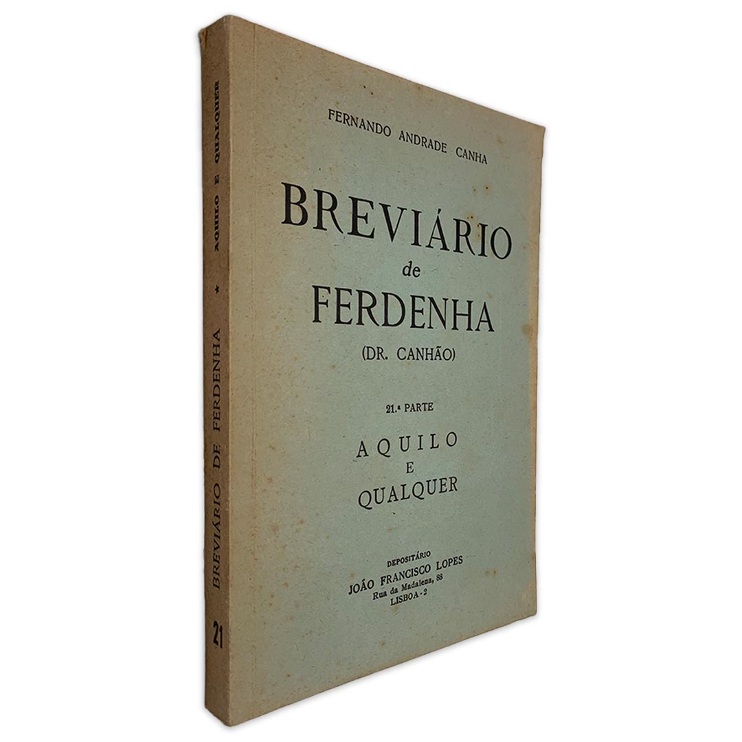 Breviário de Ferdenha (21ª Aquilo e Qualquer) - Fernando Andrade Canha Breviário de Ferdenha (21ª Aquilo e Qualquer) - Fernando Andrade Canha