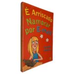 É Arriscado Namorar Por E-mail - Caroline Plaisted